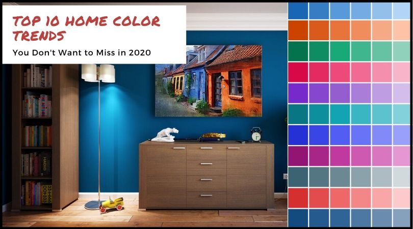 Top 10 Home Color Trends You Don't Want to Miss in 2020