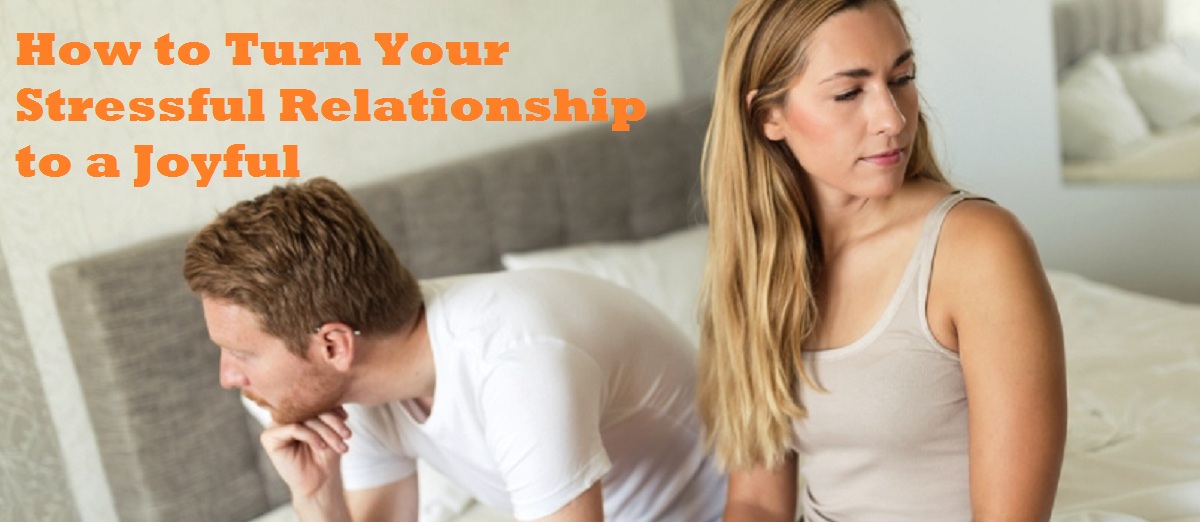 Stressful Relationship to a Joyful